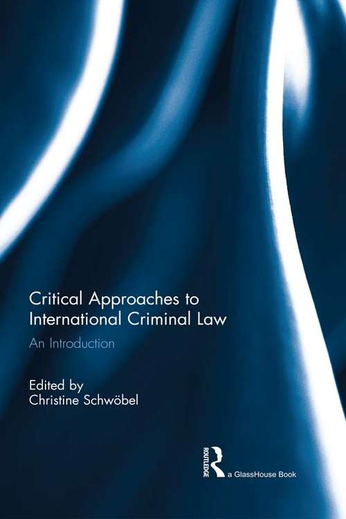 Book cover of Critical Approaches to International Criminal Law: An Introduction