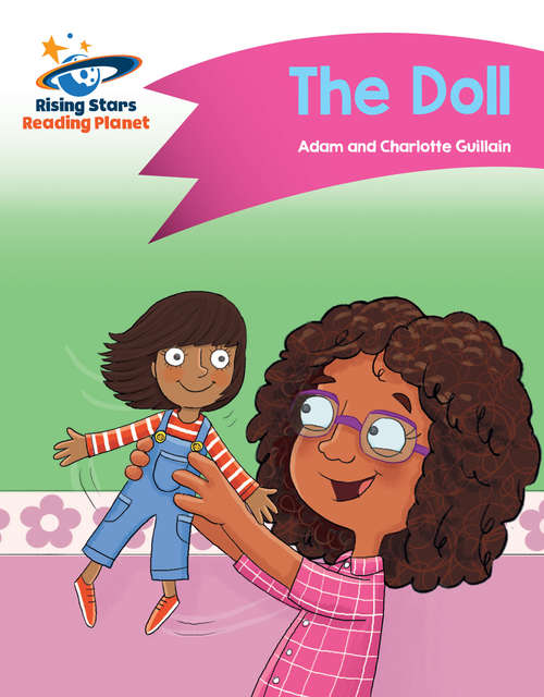 Book cover of Reading Planet - The Doll - Pink B: Comet Street Kids (PDF) (Rising Stars Reading Planet (PDF))