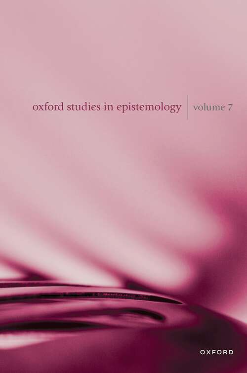 Book cover of Oxford Studies in Epistemology Volume 7 (Oxford Studies in Epistemology #7)