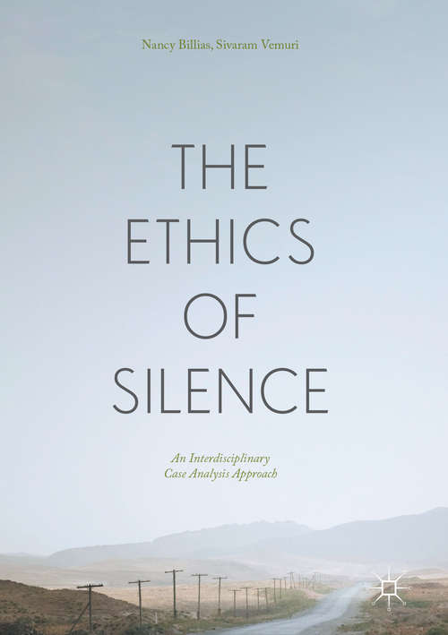 Book cover of The Ethics of Silence: An Interdisciplinary Case Analysis Approach