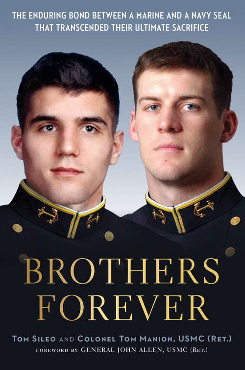 Book cover of Brothers Forever: The Enduring Bond between a Marine and a Navy SEAL that Transcended Their Ultimate Sacrifice