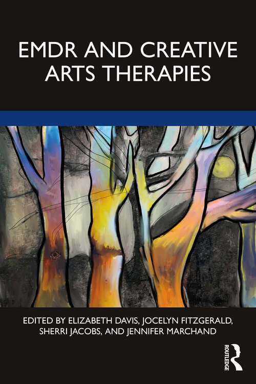 Book cover of EMDR and Creative Arts Therapies