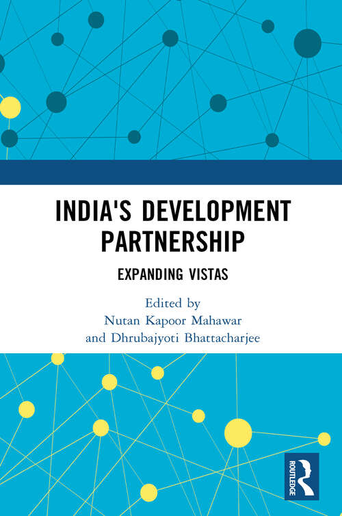 Book cover of India's Development Partnership: Expanding Vistas