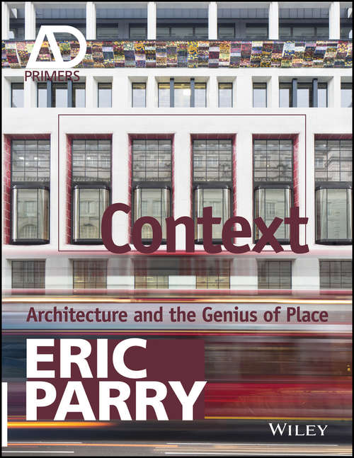 Book cover of Context: Architecture and the Genius of Place (Architectural Design Primer)