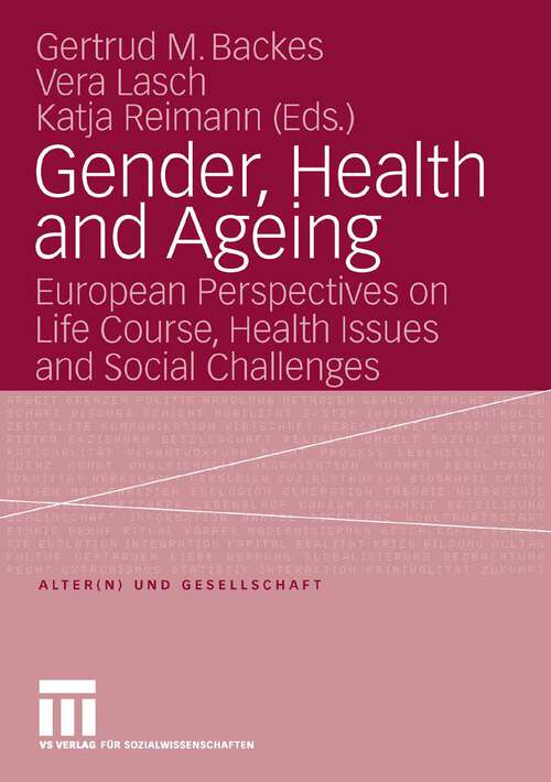 Book cover of Gender, Health and Ageing: European Perspectives on Life Course, Health Issues and Social Challenges (2006) (Alter(n) und Gesellschaft)