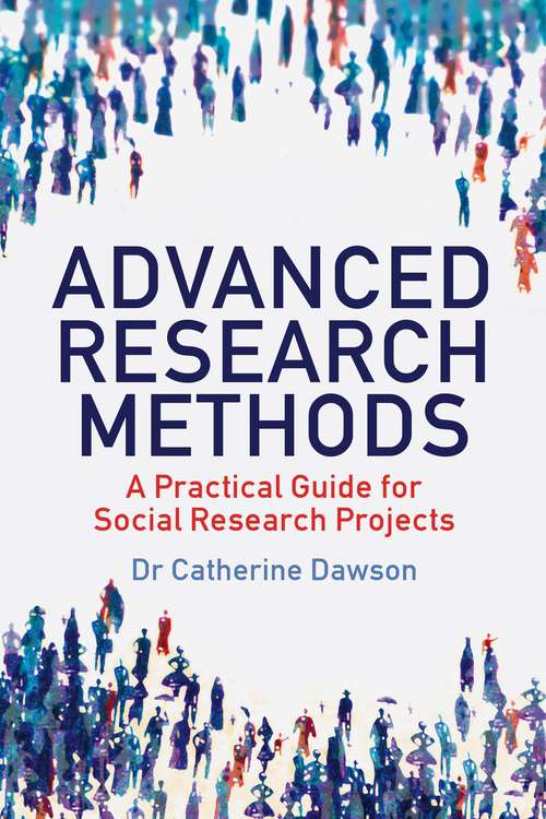 Book cover of Advanced Research Methods: A Practical Guide for Social Research Projects