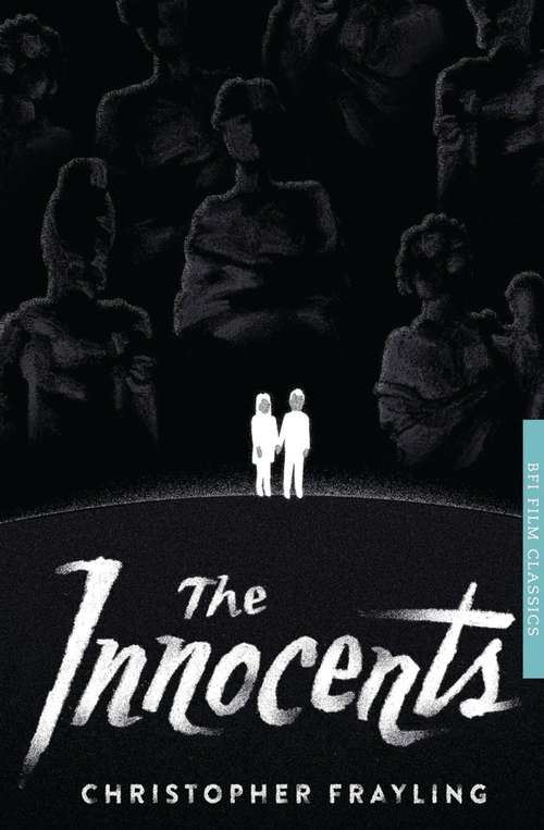 Book cover of The Innocents (BFI Film Classics)