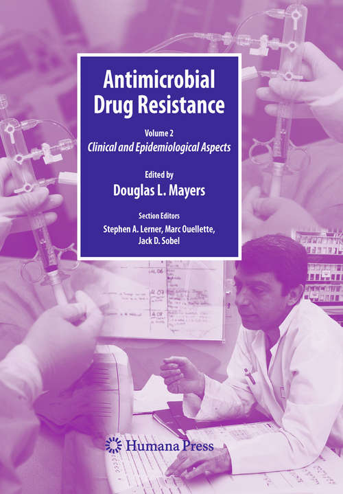 Book cover of Antimicrobial Drug Resistance: Clinical and Epidemiological Aspects, Volume 2 (2009) (Infectious Disease)