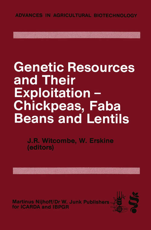 Book cover of Genetic Resources and Their Exploitation — Chickpeas, Faba beans and Lentils (1984) (Advances in Agricultural Biotechnology #6)