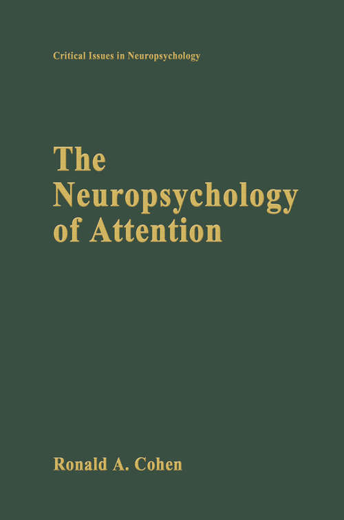 Book cover of The Neuropsychology of Attention (1993) (Critical Issues in Neuropsychology)