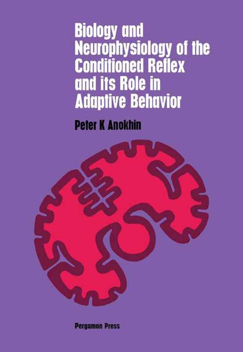 Book cover of Biology and Neurophysiology of the Conditioned Reflex and Its Role in Adaptive Behavior: International Series of Monographs in Cerebrovisceral and Behavioral Physiology and Conditioned Reflexes, Volume 3