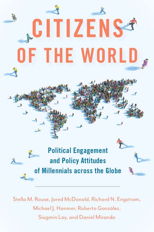 Book cover of Citizens of the World: Political Engagement and Policy Attitudes of Millennials across the Globe