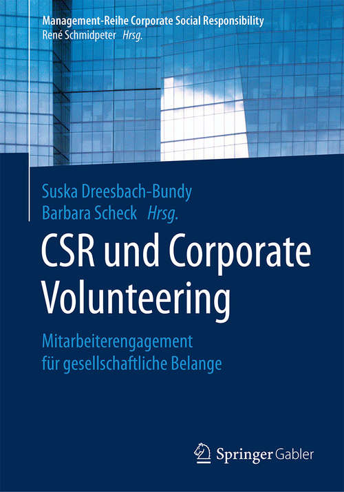 Book cover of CSR und Corporate Volunteering: Mitarbeiterengagement für gesellschaftliche Belange (1. Aufl. 2018) (Management-Reihe Corporate Social Responsibility)