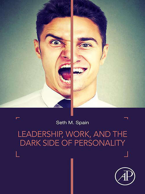 Book cover of Leadership, Work, and the Dark Side of Personality