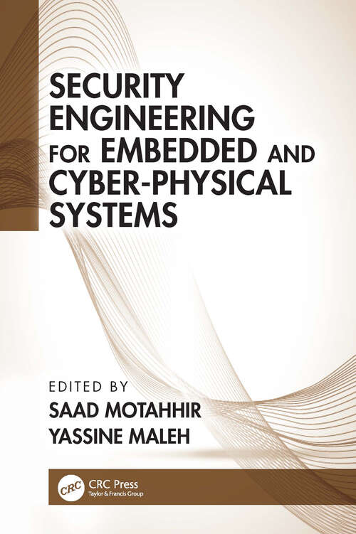 Book cover of Security Engineering for Embedded and Cyber-Physical Systems (Advances In Cybersecurity Management Ser.)