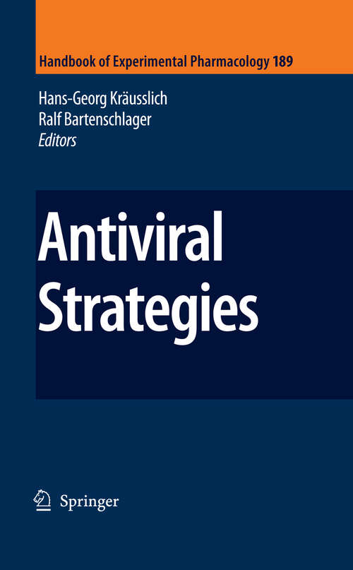Book cover of Antiviral Strategies (2009) (Handbook of Experimental Pharmacology #189)