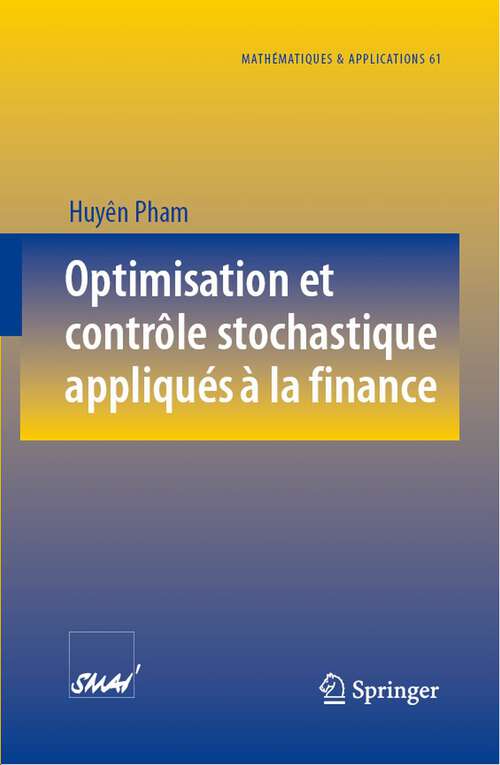 Book cover of Optimisation et contrôle stochastique appliqués à la finance (2007) (Mathématiques et Applications #61)