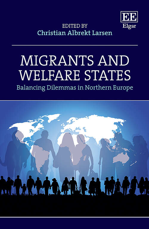 Book cover of Migrants and Welfare States: Balancing Dilemmas in Northern Europe