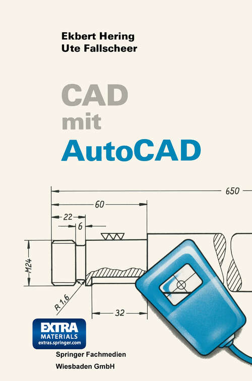 Book cover of CAD mit AutoCAD: Eine umfassende Einführung für alle AutoCAD-Versionen einschließlich 9.0 (1989)