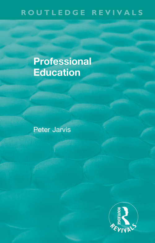 Book cover of Professional Education (Routledge Revivals)