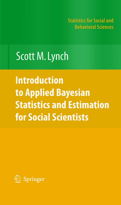 Book cover of Introduction to Applied Bayesian Statistics and Estimation for Social Scientists (2007) (Statistics for Social and Behavioral Sciences)