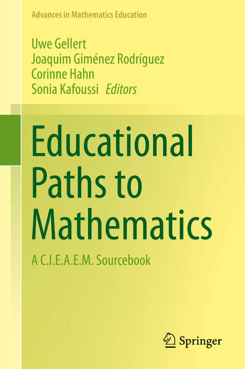 Book cover of Educational Paths to Mathematics: A C.I.E.A.E.M. Sourcebook (2015) (Advances in Mathematics Education)