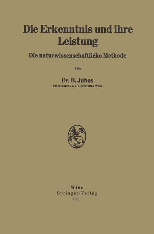 Book cover of Die Erkenntnis und ihre Leistung: Die naturwissenschaftliche Methode (1950)