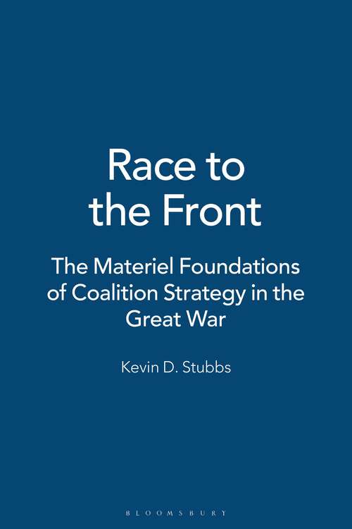 Book cover of Race to the Front: The Materiel Foundations of Coalition Strategy in the Great War