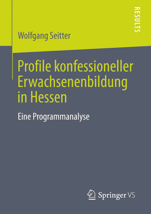 Book cover of Profile konfessioneller Erwachsenenbildung in Hessen: Eine Programmanalyse (2013)