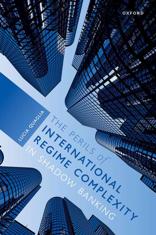 Book cover of The Perils of International Regime Complexity in Shadow Banking