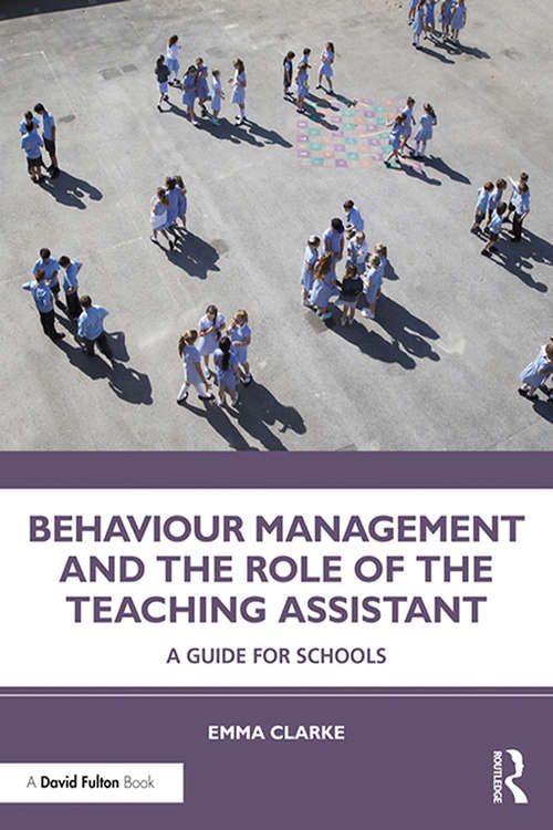 Book cover of Behaviour Management and the Role of the Teaching Assistant: A Guide for Schools