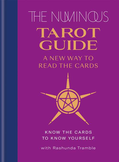 Book cover of The Numinous Tarot Guide: A new way to read the cards (The Numinous)