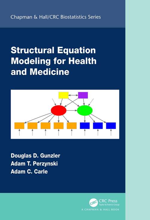 Book cover of Structural Equation Modeling for Health and Medicine (Chapman & Hall/CRC Biostatistics Series)