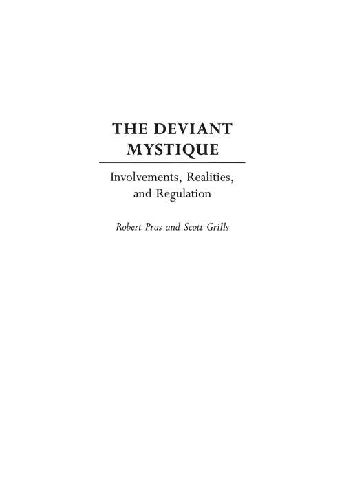 Book cover of The Deviant Mystique: Involvements, Realities, and Regulation