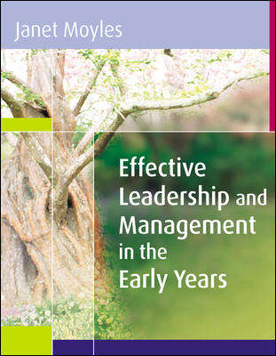 Book cover of Effective Leadership and Management in the Early Years (UK Higher Education OUP  Humanities & Social Sciences Education OUP)