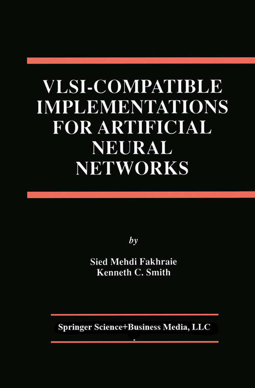 Book cover of VLSI — Compatible Implementations for Artificial Neural Networks (1997) (The Springer International Series in Engineering and Computer Science #382)