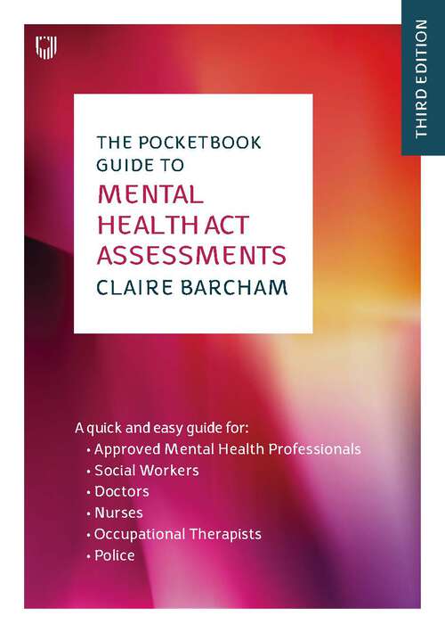 Book cover of The Pocketbook Guide to Mental Health Act Assessments 3e