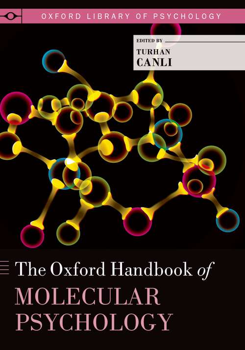 Book cover of The Oxford Handbook of Molecular Psychology: Oxford Handbook Of Molecular Psychology (Oxford Library of Psychology)