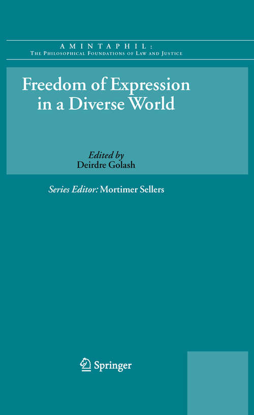 Book cover of Freedom of Expression in a Diverse World (2010) (AMINTAPHIL: The Philosophical Foundations of Law and Justice #3)