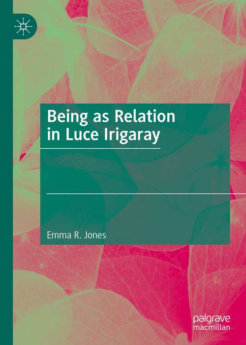 Book cover of Being as Relation in Luce Irigaray