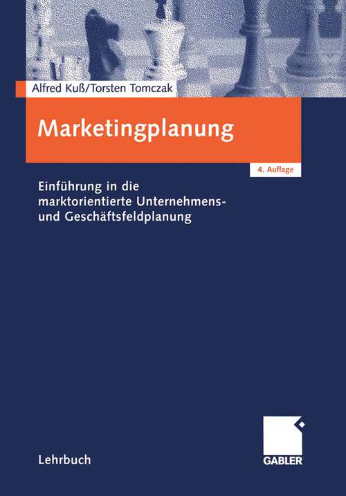 Book cover of Marketingplanung: Einführung in die marktorientierte Unternehmens- und Geschäftsfeldplanung (4Aufl. 2004)