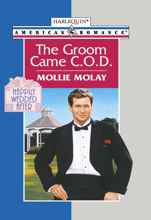 Book cover of The Groom Came C.o.d. (ePub First edition) (Mills And Boon American Romance Ser.)