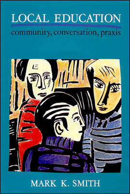Book cover of Local Education (UK Higher Education OUP  Humanities & Social Sciences Education OUP)