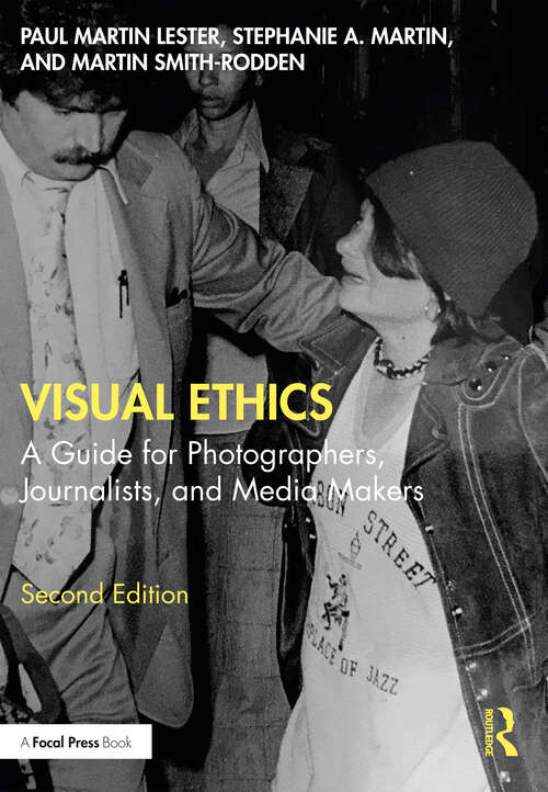 Book cover of Visual Ethics: A Guide for Photographers, Journalists, and Media Makers (2)