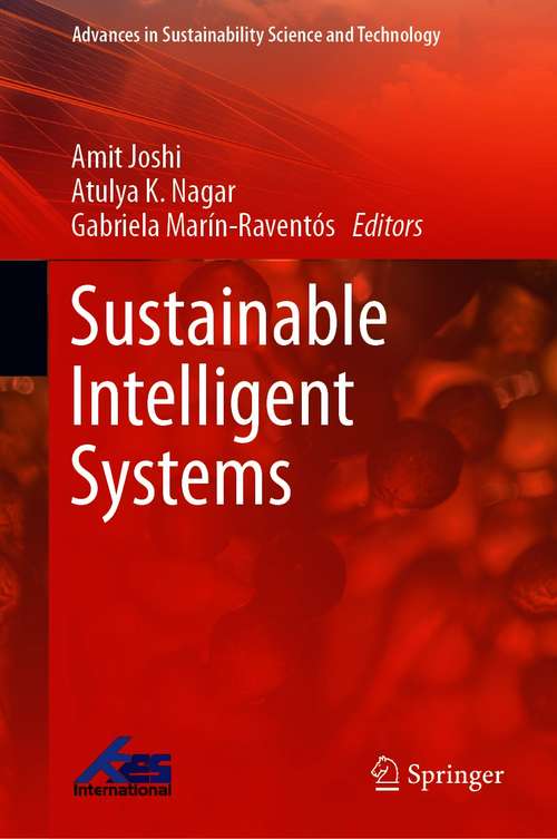 Book cover of Sustainable Intelligent Systems (1st ed. 2021) (Advances in Sustainability Science and Technology)