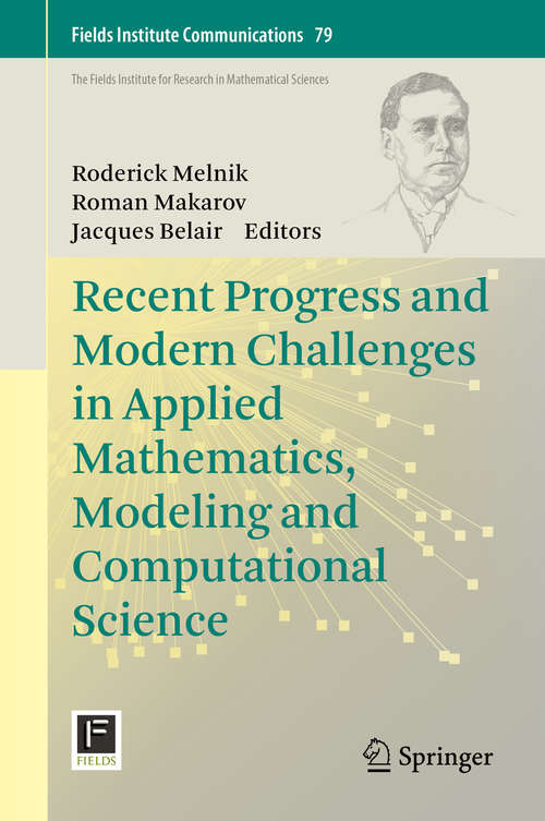 Book cover of Recent Progress and Modern Challenges in Applied Mathematics, Modeling and Computational Science (Fields Institute Communications #79)
