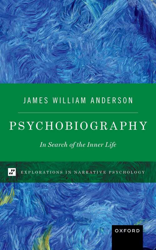 Book cover of Psychobiography: In Search of the Inner Life (Explorations in Narrative Psychology)