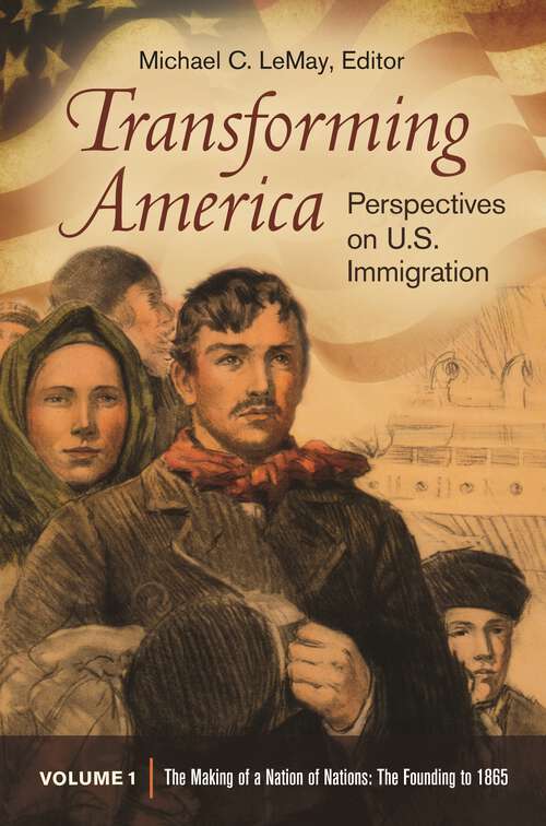 Book cover of Transforming America [3 volumes]: Perspectives on U.S. Immigration [3 volumes]
