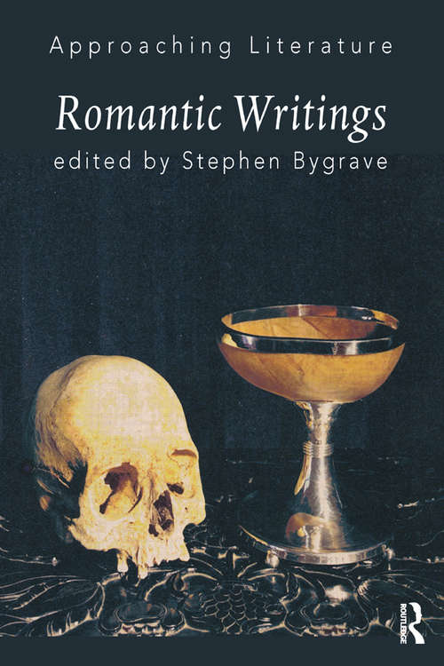 Book cover of Romantic Writings (Approaching Literature)