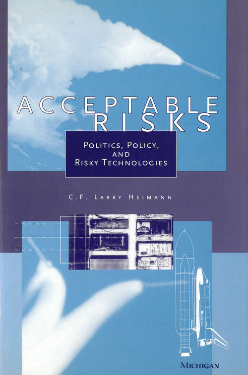 Book cover of Acceptable Risks: Politics, Policy, and Risky Technologies